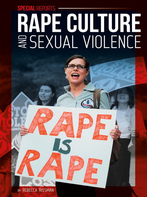 Title details for Rape Culture and Sexual Violence by Rebecca Rissman - Available